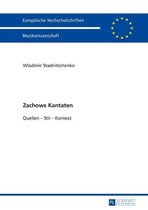 Europaeische Hochschulschriften / European University Studies / Publications Universitaires Européennes 274 - Zachows Kantaten