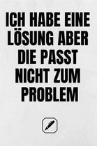 Ich Habe Eine L sung, Aber Die Passt Nicht Zum Problem.