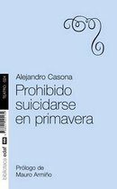 Prohibido suicidarse en primavera / Prohibited to Commit Suicide in Spring
