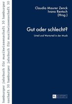 Hamburger Jahrbuch fuer Musikwissenschaft 30 - Gut oder schlecht?