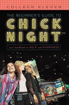 The Beginner's Guide to Chick Night™