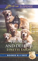 Rookie K-9 Unit 4 - Honor And Defend (Rookie K-9 Unit, Book 4) (Mills & Boon Love Inspired Suspense)