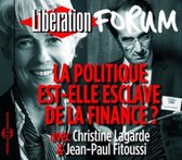 Christine Lagarde & Jean-Paul Fitoussi - La Politique Est-Elle Esclave De La Finance ? (CD)