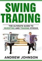 Swing Trading: The Definitive And Step by Step Guide To Swing Trading