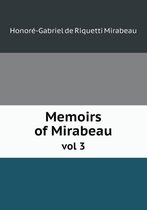 Memoirs of Mirabeau vol 3