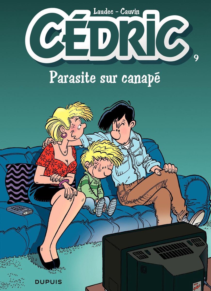 Cédric 9 - Cédric - Tome 9 - Parasite sur canapé - Raoul Cauvin