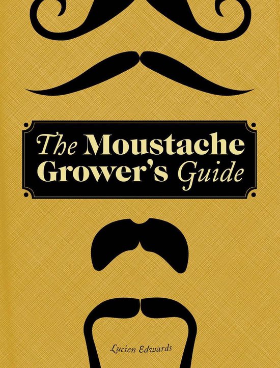 The Moustache Grower's Guide - cover