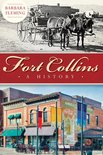 Brief History - Fort Collins