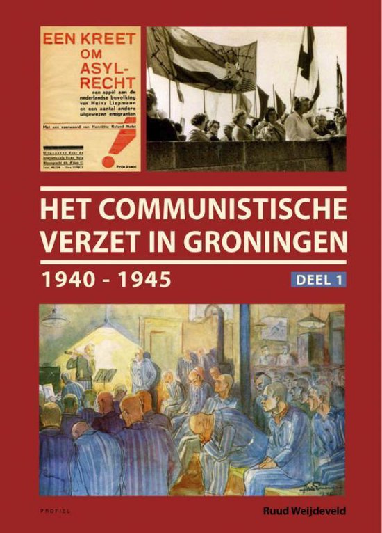 Het communistische verzet in Groningen - Ruud Weijdeveld | Tiliboo-afrobeat.com