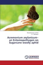 Acremonium Zeylanicum- An Entomopathogen on Sugarcane Woolly Aphid