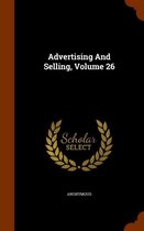 Advertising and Selling, Volume 26