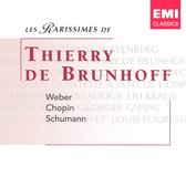 Les Rarissimes de Thierry de Brunhoff: Weber, Chopin, Schumann