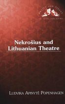 Nekrosius and Lithuanian Theatre