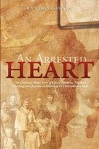 An Arrested Heart