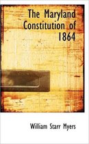 The Maryland Constitution of 1864
