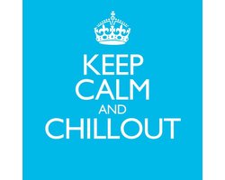 Keep Calm And Chillout