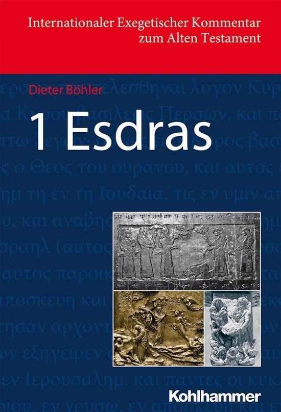 Boek "1 Esdras" met de tekst "Internationaler Exegetischer Kommentar zum Alten Testament" en afbeeldingen van oude reliëfs.