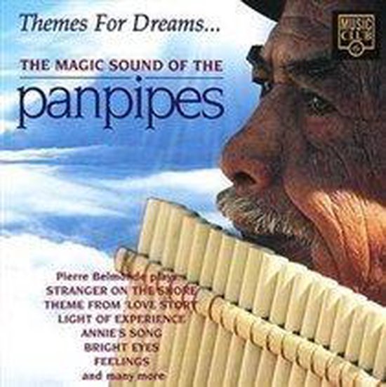 Themes For Dreams : The Magic Sound Of The Panpipes