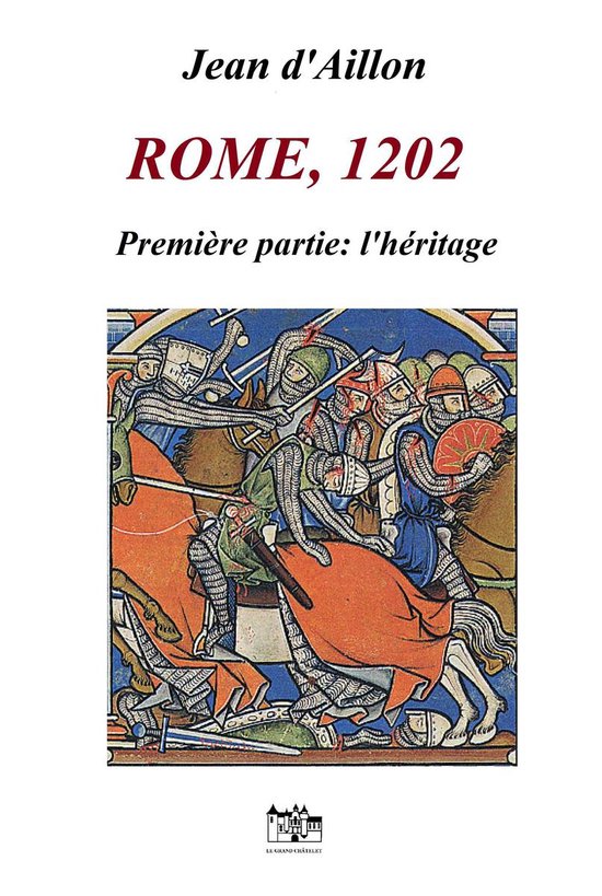 Les aventures de Guilhem d'Ussel, chevalier troubadour - ROME, 1202