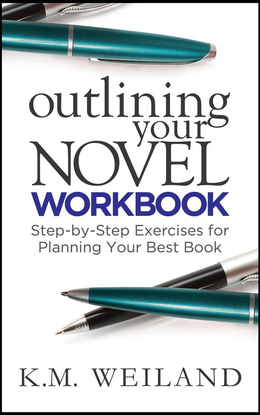 Outlining Your Novel Workbook: Step-by-Step Exercises for Pl ... - cover