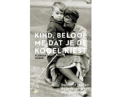 Kind, beloof me dat je de kogel kiest