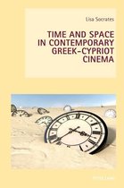 New Studies in European Cinema 18 - Time and Space in Contemporary Greek-Cypriot Cinema