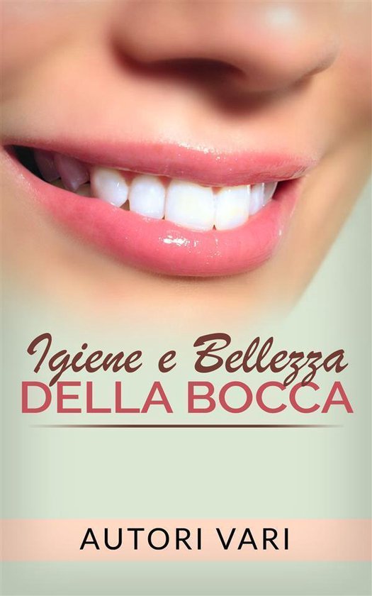 Igiene e Bellezza della bocca - cover