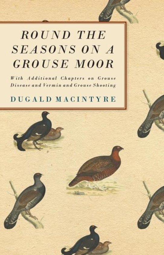 Round the Seasons on a Grouse Moor - With Additional Chapter ... - cover