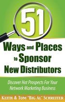 51 Ways and Places to Sponsor New Distributors