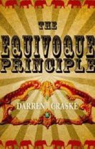 The Equivoque Principle (Cornelius Quaint Chronicles, Book 1)