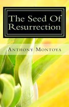 The Seed of Resurrection