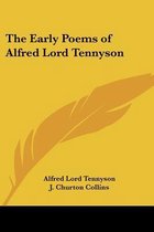 The Early Poems Of Alfred Lord Tennyson