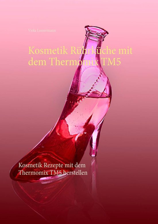 Kosmetik Rührküche mit dem Thermomix TM5 - cover