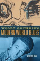 American Popular Music Series 3 - Woody Guthrie's Modern World Blues