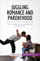 Health & Wellbeing - Juggling Romance and Parenthood