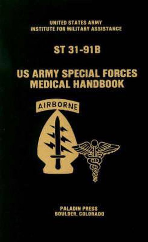 U.S. Army Special Forces Medical Handbook, Glen K. Craig