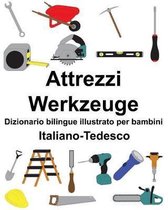 Italiano-Tedesco Attrezzi/Werkzeuge Dizionario Bilingue Illustrato Per Bambini