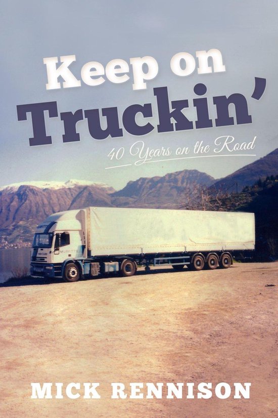 Keep on Truckin': 40 Years on the Road - cover