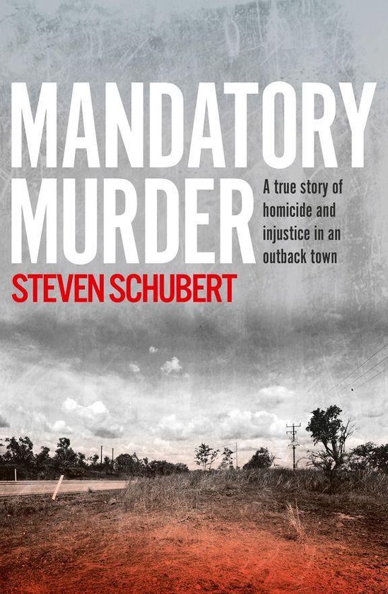 Mandatory Murder: The compelling true story of an outback mu ... - cover