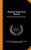 The Rock Tombs of El Amarna