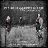 Fra De Mollstemte Skoger - Sa Laengi Du Kjaem Att (CD)