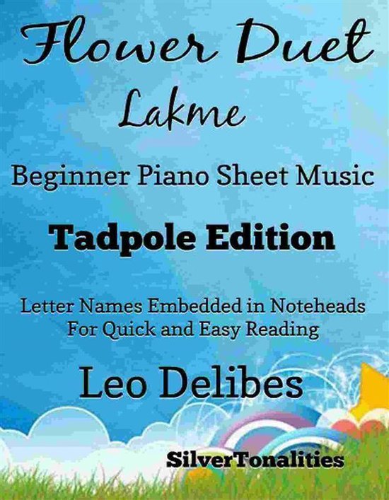 Flower Duet Lakme Beginner Piano Sheet Music Tadpole Edition (ebook