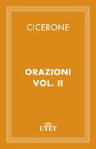 CLASSICI - Latini - Orazioni/Vol. II