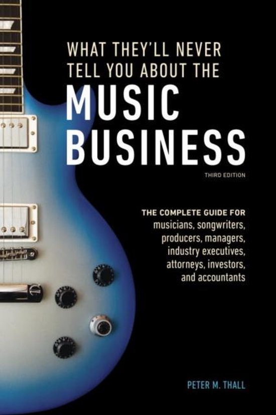 What Theyll Never Tell Music Business