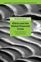 Business, Value Creation, and Society - Ethics and the Global Financial Crisis