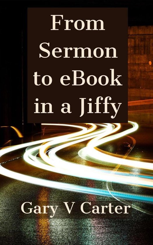 From Sermon to eBook in a Jiffy - cover