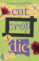 Cut, Crop And Die