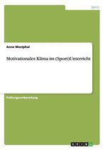 Motivationales Klima im (Sport)Unterricht