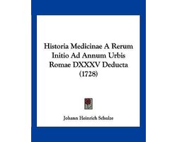 Historia Medicinae a Rerum Initio Ad Annum Urbis Romae DXXXV Deducta (1728)