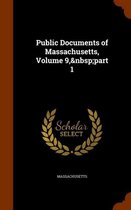 Public Documents of Massachusetts, Volume 9, Part 1